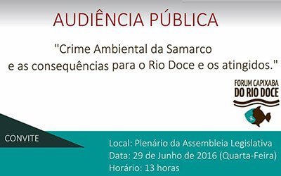 Audiência pública discutirá impactos do crime ambiental cometido pela Samarco, Vale e BHP Billiton