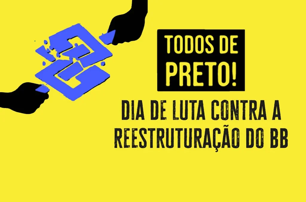 Reestruturação no BB: quinta é dia de luto, vista roupa na cor preta