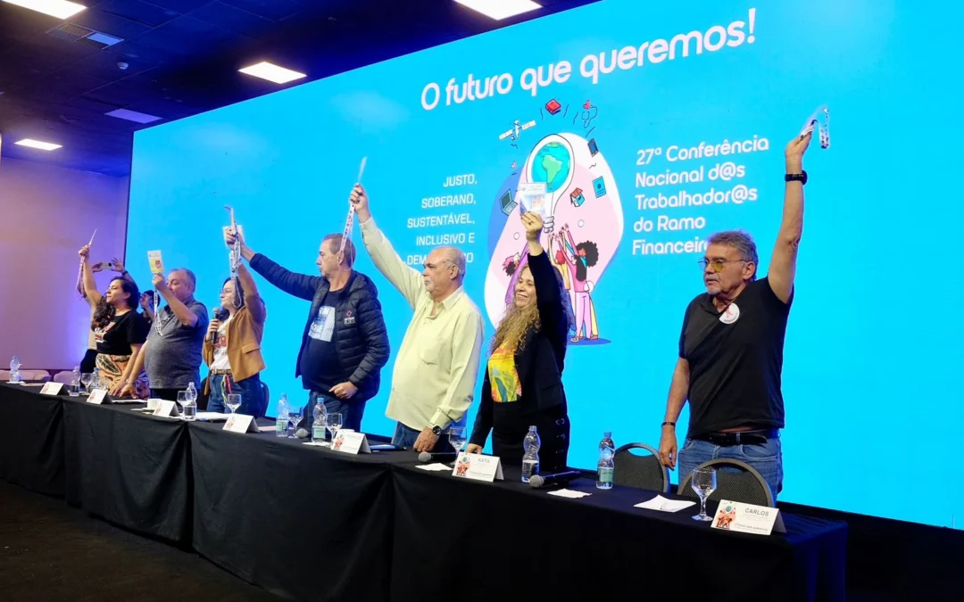 Conferência Nacional aprova resoluções e moções reafirmando as lutas da categoria bancária