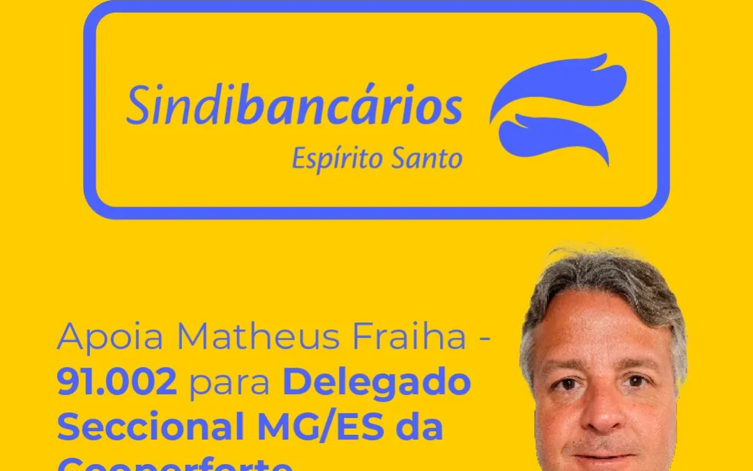 Eleição para a Cooperforte termina hoje. Vote em Matheus Fraiha!