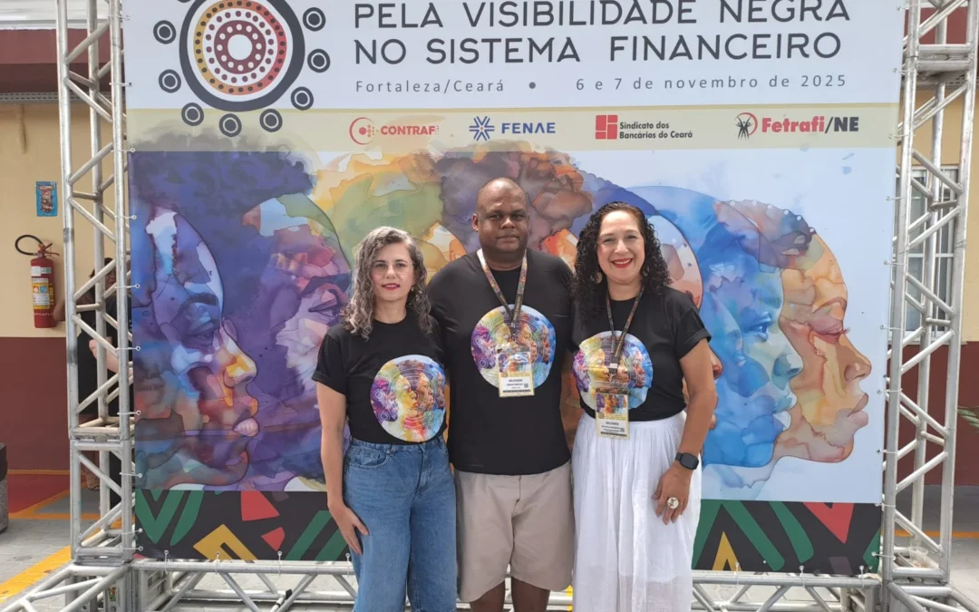 Sindicato participa do VIII Fórum Nacional pela Visibilidade Negra no Sistema Financeiro