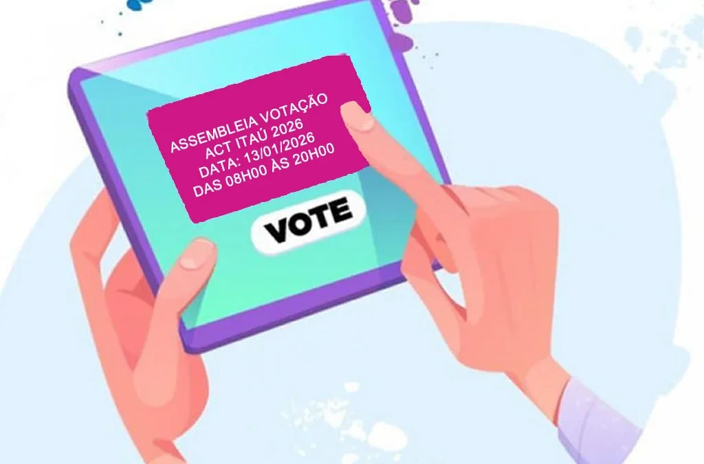 Sindicato convoca funcionários do Itaú para assembleia de votação do ACT-2026