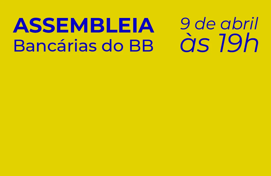 Sindicato ganha processo e convoca Assembleia com bancárias do BB nesta quinta-feira (09)