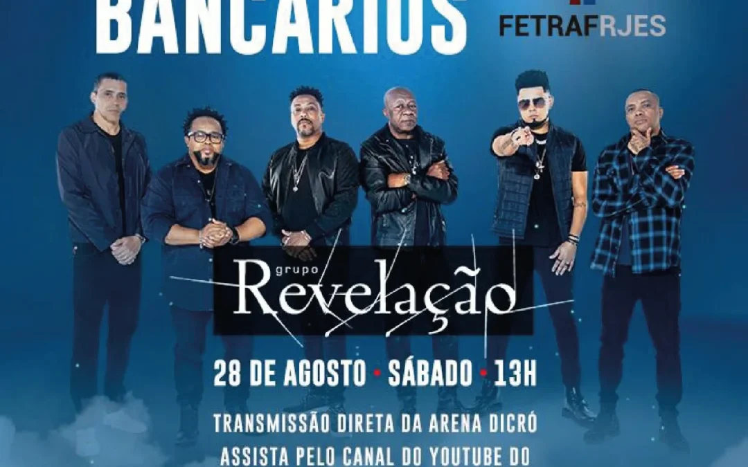 Comemoração do Dia dos Bancários e das Bancárias terá live com Grupo Revelação