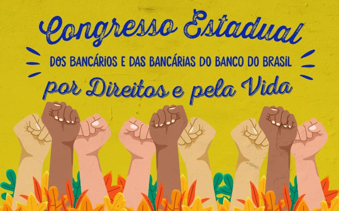Aberta inscrição para o Congresso Estadual dos Bancários e das Bancárias do BB