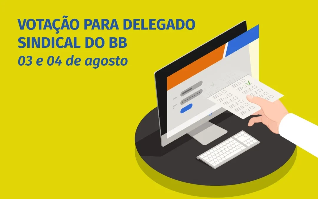 Aberta votação para delegados sindicais do BB