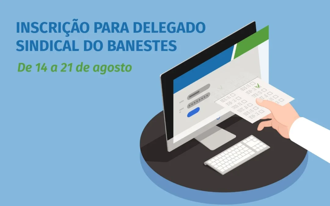 Bancários do Banestes podem se candidatar a delegado sindical
