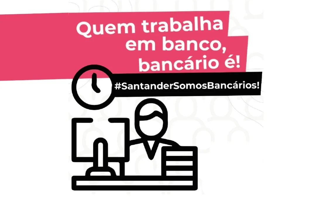 Santander faz manobra em contratações para retirar direitos dos empregados