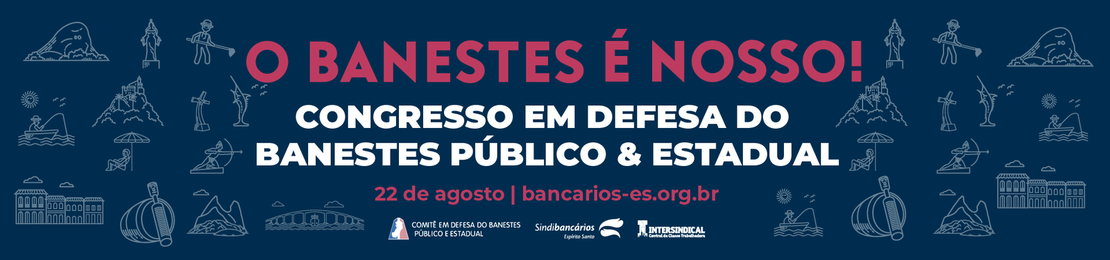 Congresso em Defesa do Banestes Público e Estadual acontece neste sábado (22)