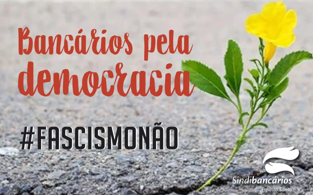 Bancários e bancárias organizam plenária contra o fascismo