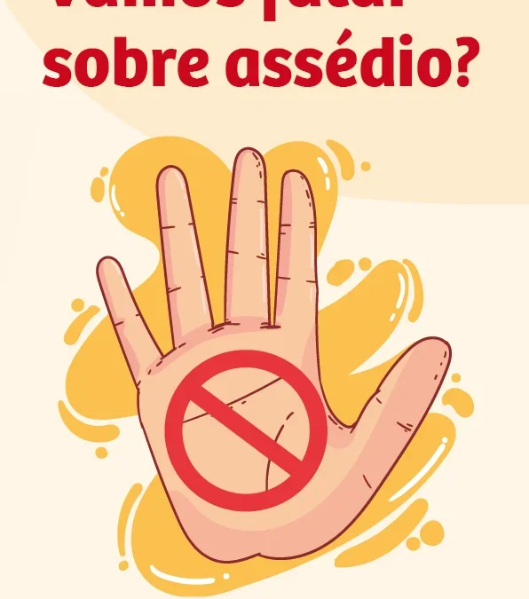 Vamos falar sobre assédio?
