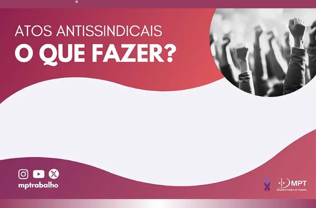 MP do Trabalho lança cartilha sobre atos antissindicais