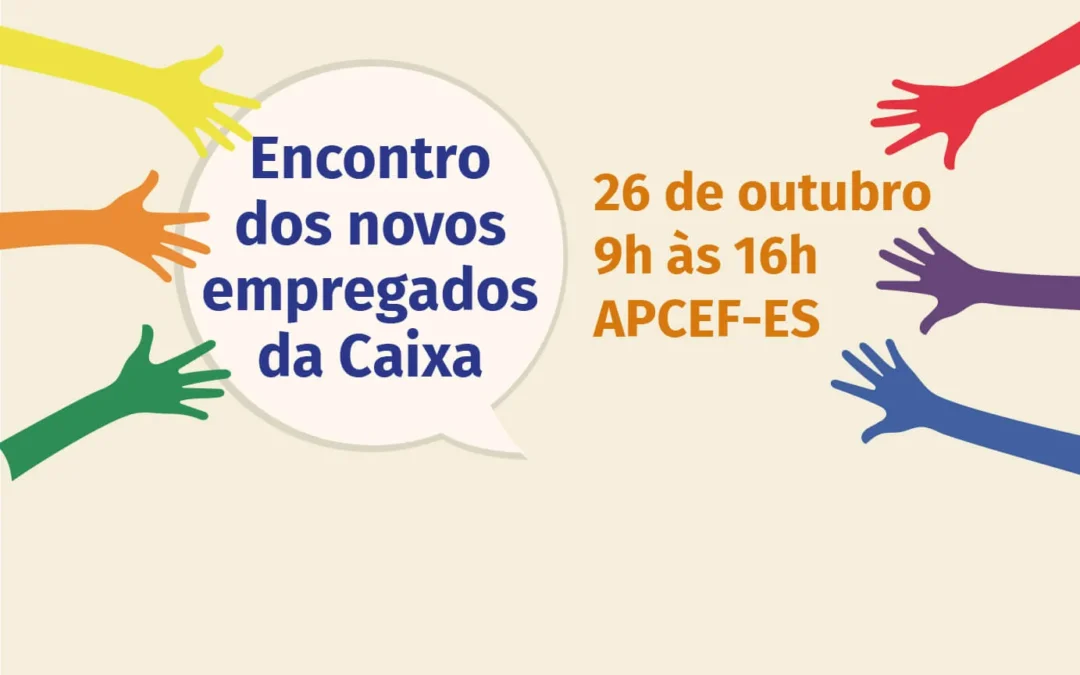 Sindicato promoverá encontro de novos empregados da Caixa