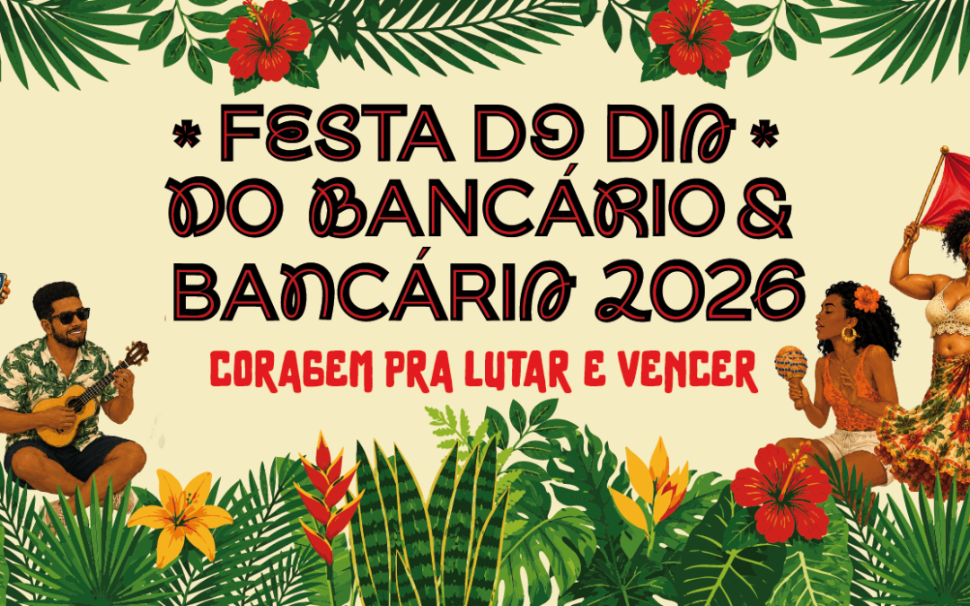 Festa do Dia do Bancário e da Bancária 2026 abre lista de espera