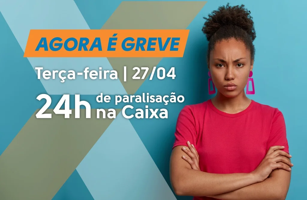 Hoje tem plenária de organização da greve de 24h na Caixa