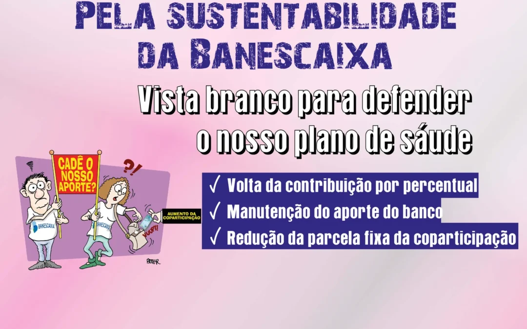 Nesta quarta (27) tem ato pela sustentabilidade da Banescaixa