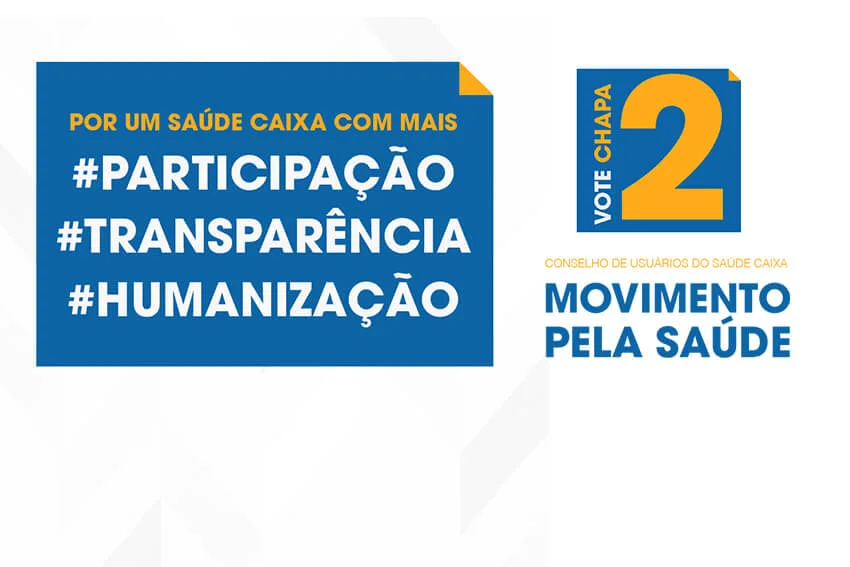 Eleição para o Conselho de Usuários do Saúde Caixa termina hoje. Vote chapa 02!