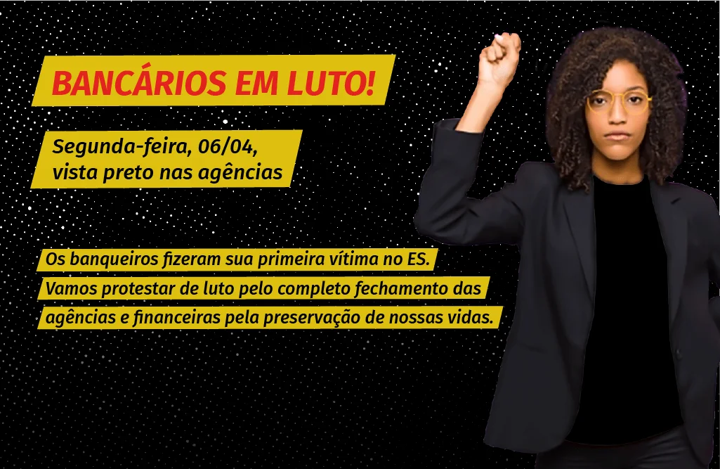 Nesta segunda, estaremos de luto nas agências e departamentos bancários. Vá de preto